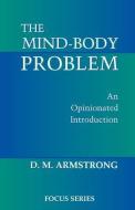 The Mind-body Problem di D. M. Armstrong edito da Taylor & Francis Inc