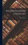 Richmondshire Churches di H. B. McCall edito da LEGARE STREET PR