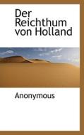 Der Reichthum Von Holland di Anonymous edito da Bibliolife