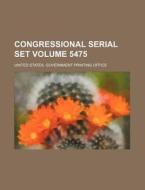 Congressional Serial Set Volume 5475 di United States Government Office edito da Rarebooksclub.com