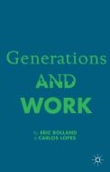Generations and Work di Dr. Eric Bolland, Carlos Lopez edito da Palgrave Macmillan