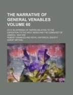The Narrative Of General Venables Volum di Robert Venables edito da Rarebooksclub.com