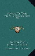 Songs of Toil: With an Introductory Sketch (1888) di Carmen Sylva edito da Kessinger Publishing