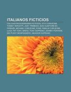 Italianos ficticios di Fuente Wikipedia edito da Books LLC, Reference Series
