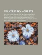 Valkyrie Sky - Quests: 1st Attack, 2nd A di Source Wikia edito da Books LLC, Wiki Series