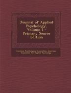 Journal of Applied Psychology, Volume 1 edito da Nabu Press