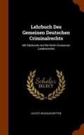 Lehrbuch Des Gemeinen Deutschen Criminalrechts di August Wilhelm Heffter edito da Arkose Press