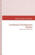 Comparative Development Studies di Masudul Alam Choudhury edito da Palgrave Macmillan