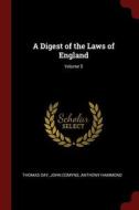 A Digest of the Laws of England; Volume 5 di Thomas Day, John Comyns, Anthony Hammond edito da CHIZINE PUBN