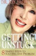 Getting Unstuck di Joy Browne edito da HAY HOUSE