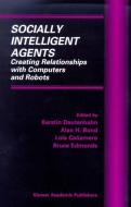 Socially Intelligent Agents di Kerstin Dautenhahn, Alan H. Bond, Lola Canamero edito da Springer US