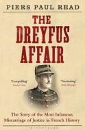 The Dreyfus Affair di Piers Paul Read edito da Bloomsbury Publishing PLC