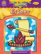 Bible Stories & Activities: Esther di Mary Tucker edito da Teacher Created Materials