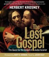 The Lost Gospel di H. Krosney edito da National Geographic Society