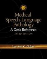 Medical Speech-language Pathology di Lee Ann C. Golper edito da Cengage Learning, Inc