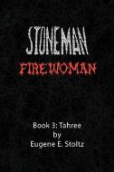 Stoneman Firewoman di Eugene E. Stoltz edito da Xlibris
