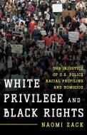 White Privilege and Black Rights di Zack edito da RL