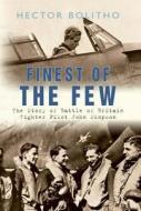 Finest Of The Few The Story Of Battle Of Britain Fighter Pilot John Simpson di Hector Bolitho edito da Amberley Publishing