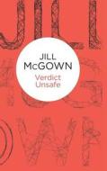 Verdict Unsafe di Jill McGown edito da Pan Macmillan