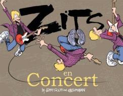 Zits En Concert: A Zitsâ(r) Treasury di Jerry Scott, Jim Borgman edito da ANDREWS & MCMEEL