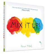 Mix it Up di Herve Tullet edito da Chronicle Books