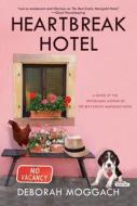 Heartbreak Hotel di Deborah Moggach edito da Overlook Press
