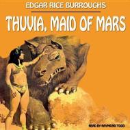 Thuvia, Maid of Mars di Edgar Rice Burroughs edito da Blackstone Audiobooks