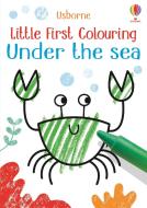 Little First Colouring Under The Sea di Kirsteen Robson edito da Usborne Publishing Ltd