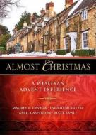 Almost Christmas di Magrey Devega, Ingrid McIntyre, April Casperson edito da Abingdon Press