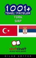 1001+ Basic Phrases Turkish - Serbian di Gilad Soffer edito da Createspace