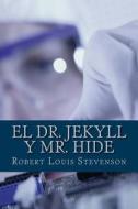 El Dr. Jekyll y Mr. Hide di Robert Louis Stevenson edito da Createspace