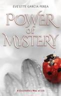 Power of Mystery Version 2: A Cocchinelle's Way to a Mysterious Life di Eve'ette Garcia Perea edito da Createspace
