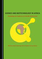 Science And Biotechnology In Africa edito da Cambridge Scholars Publishing