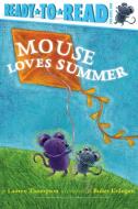 Mouse Loves Summer di Lauren Thompson edito da SIMON SPOTLIGHT