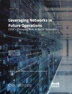 Leveraging Networks In Future Operations di Gregory Sanders, Rhys McCormick edito da Rowman & Littlefield