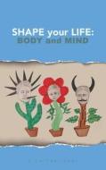 Shape your Life di S. Chitrai Kani edito da Partridge India
