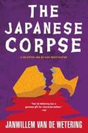 The Japanese Corpse di Janwillem Van de Wetering edito da Soho Crime
