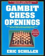 Gambit Chess Openings di Eric Schiller edito da Cardoza Publishing