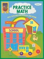 Practice Math, Grade 7: Skill Building for School and Home di William Hartley edito da World Teachers Press