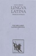 Lingua Latina - Vocabulario Latino-Espanol di Hans Henning Orberg edito da Focus Publishing/R Pullins & Co