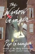 The Widow Ginger di Pip Granger edito da Poisoned Pen Press