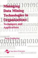 Managing Data Mining Technologies in Organizations di Parag Pendharker, Myilibrary edito da IGI Global