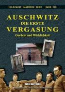 Auschwitz: Die Erste Vergasung di Carlo Mattogno edito da Castle Hill Publishers