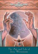 In The Hands Of Alchemy Dvd di Phil Lucas, Mark Sadan edito da Sentient Publications