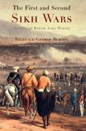 The First And Second Sikh Wars di Reginald George Burton edito da Westholme Publishing, U.s.