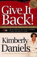 Give It Back! di Kimberly Daniels edito da Realms Fiction