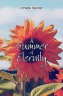 A Summer Of Eternity di Janelle Heiden edito da America Star Books