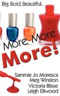 More, More, More! di Sammie Jo Moresca, Leigh Ellwood, Victoria Blisse and Meg Winston edito da Phaze Books