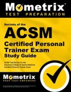 ACSM Personal Trainer Exam Secrets Study Guide: ACSM Test Review for the American College of Sports Medicine Personal Tr edito da MOMETRIX MEDIA LLC