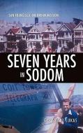 Seven Years in Sodom di Gary Paul Lukas edito da XULON PR